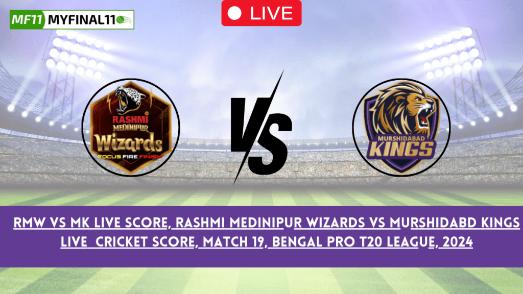 RMW vs MK Live Score, Rashmi Medinipur Wizards vs Murshidabd Kings Live Cricket Score & Ball by Ball Commentray, Bengal Pro T20 League (20th June 2024)