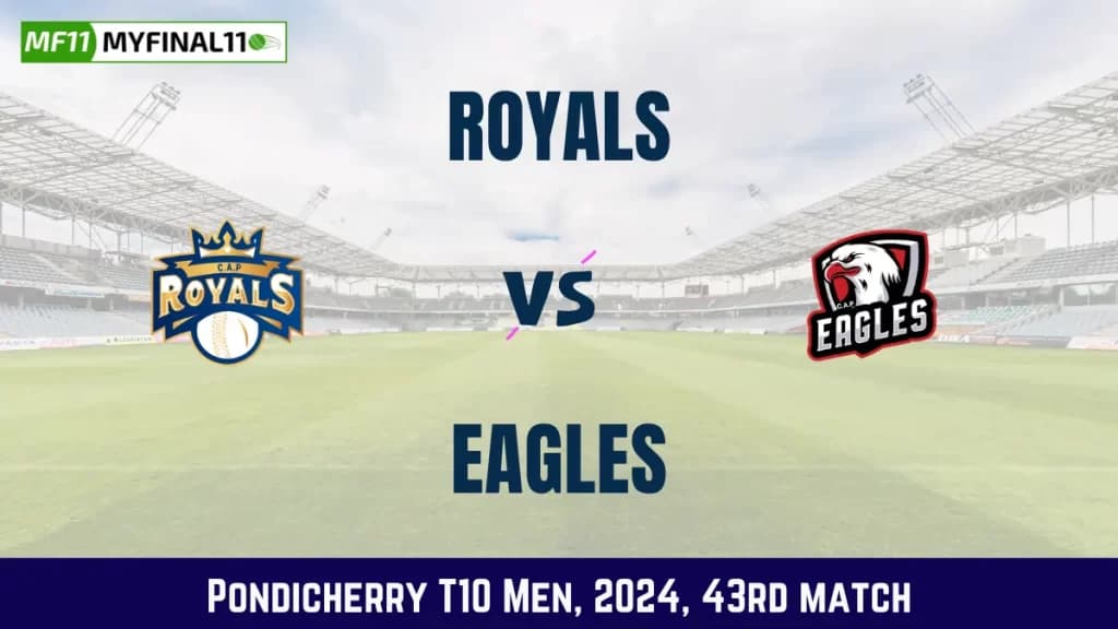 ROY vs EAG Dream11 Prediction, Pitch Report, and Player Stats, 43rd Match, Pondicherry T10 Men, 2024