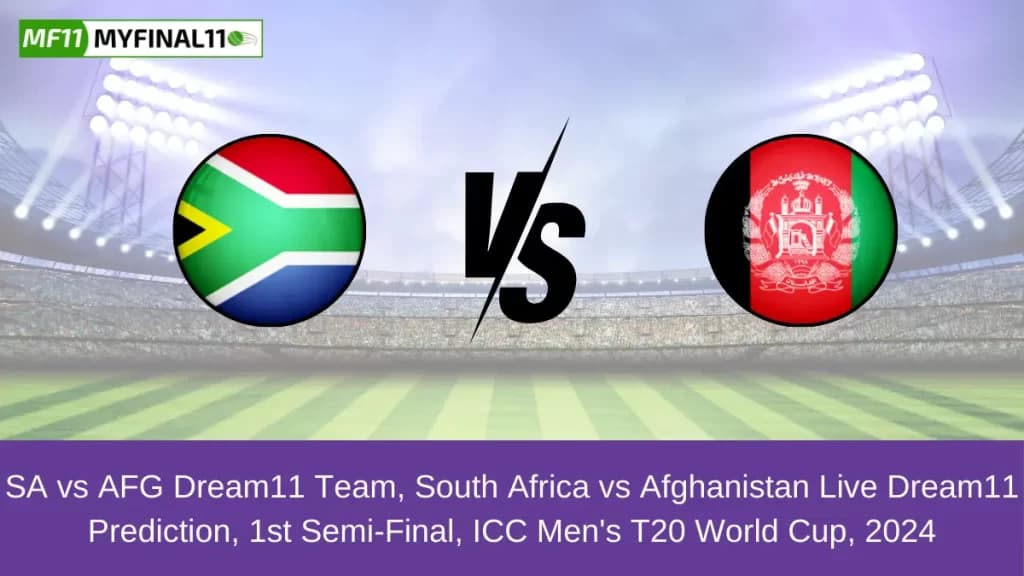 SA vs AFG Dream11 Prediction, Playing11, Pitch report & Fantasy Cricket Tips, T20 World Cup 2024, 1st Semi-Final match