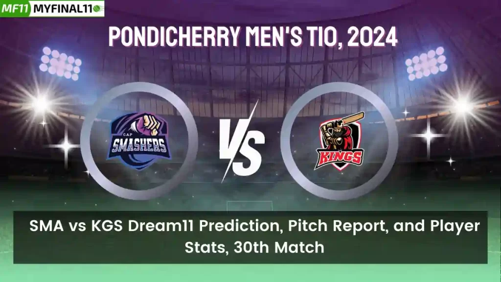 SMA vs KGS Dream11 Prediction, Pitch Report, and Player Stats, 30th Match, Pondicherry Men’s T10, 2024