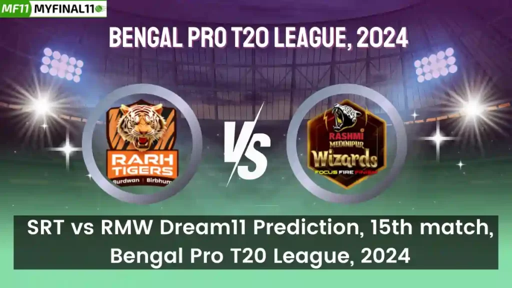 SRT vs RMW Dream11 Prediction Today Match, Dream11 Team Today, Fantasy Cricket Tips, Pitch Report, & Player Stats, Bengal Pro T20 League, 2024, Match 15th
