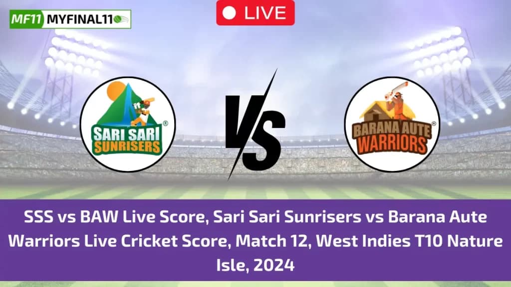 SSS vs BAW Live Score: Scorecard, Ball by Ball Commentary – Match 8, West Indies Nature Isle T10, 2024