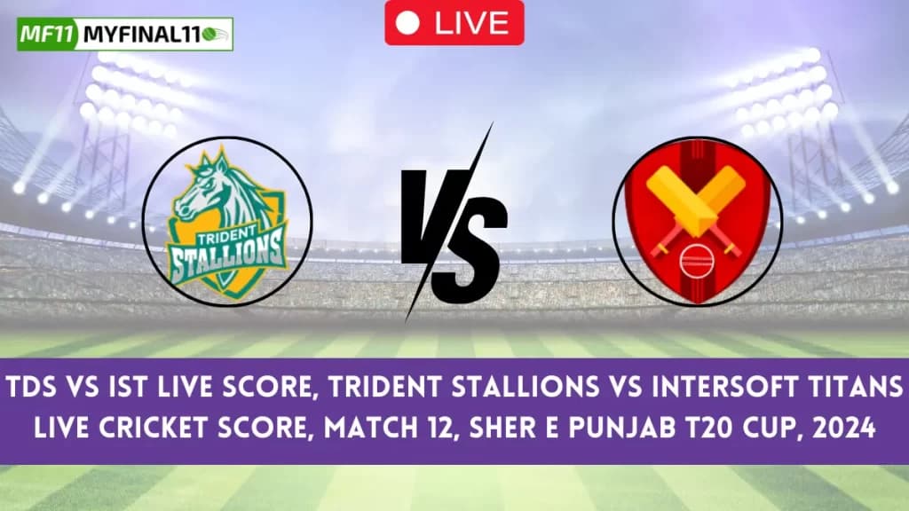 TDS vs IST Live Score, Trident Stallions vs Intersoft Titans Live Cricket Score & Ball by Ball Commentray, Sher E Punjab T20 Cup (15th June 2024)