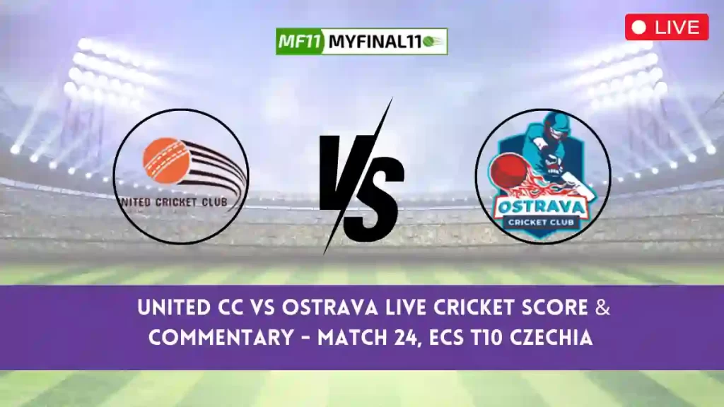 UCC vs OST Live Score, Streaming, United CC vs Ostrava Live Cricket Score & Commentary – Match 24, ECS T10 Czechia 2024