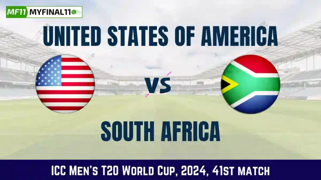 USA vs SA Dream11 Prediction Today Match, Dream11 Team Today, Fantasy Cricket Tips, Pitch Report, & Player Stats, ICC T20 World Cup, 2024, Match 41