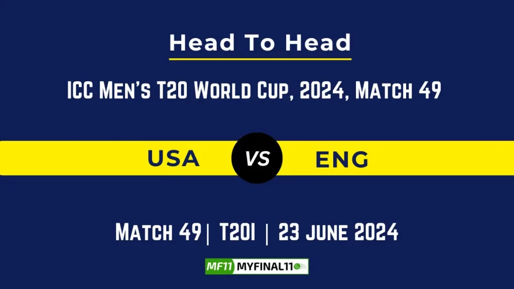 USA vs ENG Dream11 Prediction, Playing11, Pitch report & Fantasy Cricket Tips, T20 World Cup 2024, Match 49, Super 8