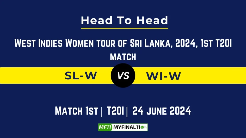 SL-W vs WI-W Player Battle, Head to Head Team Stats, Team Record – West Indies Women tour of Sri Lanka, 2024