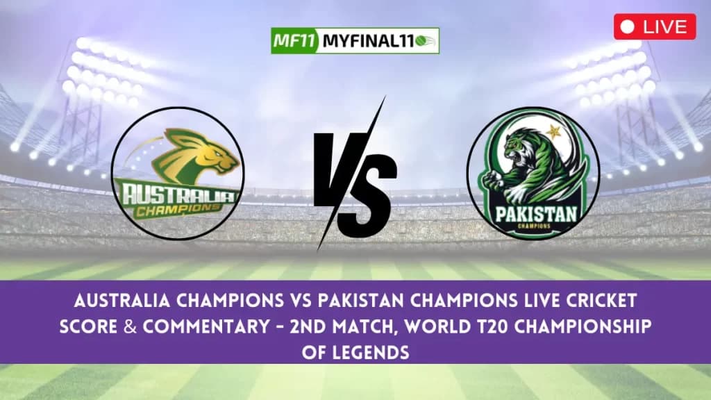 AAC vs PNC Live Score, Scorecard, Australia Champions vs Pakistan Champions – Match 2, World T20 Championship of Legends, 2024