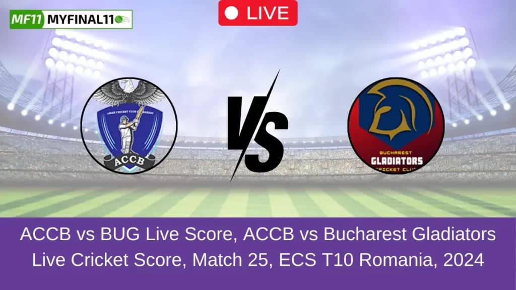 ACCB vs BUG Live Score, ECS T10 Romania Live, 25th Match, ACCB vs Bucharest Gladiators Live Cricket Score, ECS T10 Romania 2024