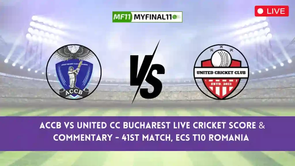 ACCB vs UCCB Live Score, Scorecard, ACCB vs United CC Bucharest – Match 41, ECS T10 Romania, 2024