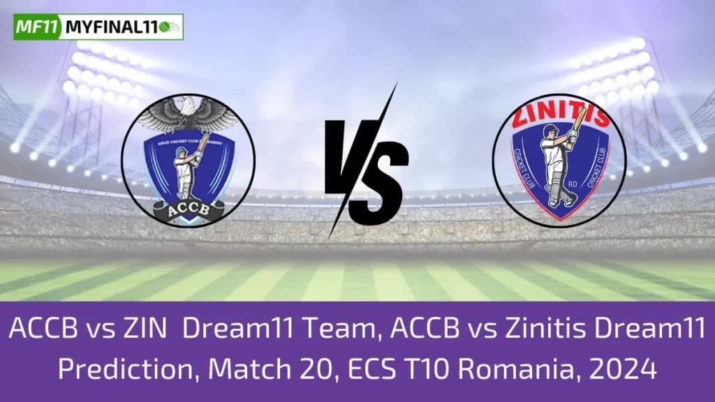 ACCB vs ZIN Dream11 Prediction Today Match, Pitch Report, and Player Stats, 20th Match, ECS T10 Romania, 2024