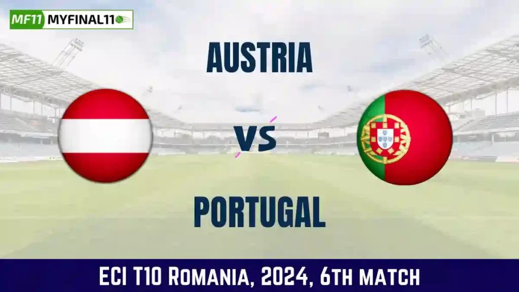 AUT vs POR Dream11 Prediction Today 6th Match, Pitch Report, and Player Stats, ECI T10 Romania, 2024