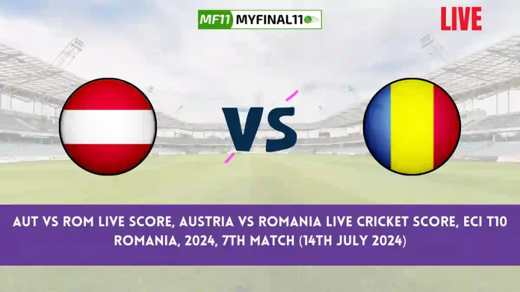 AUT vs ROM Live Score, Scorecard, Austria vs Romania – Match 7, ECI T10 Romania, 2024