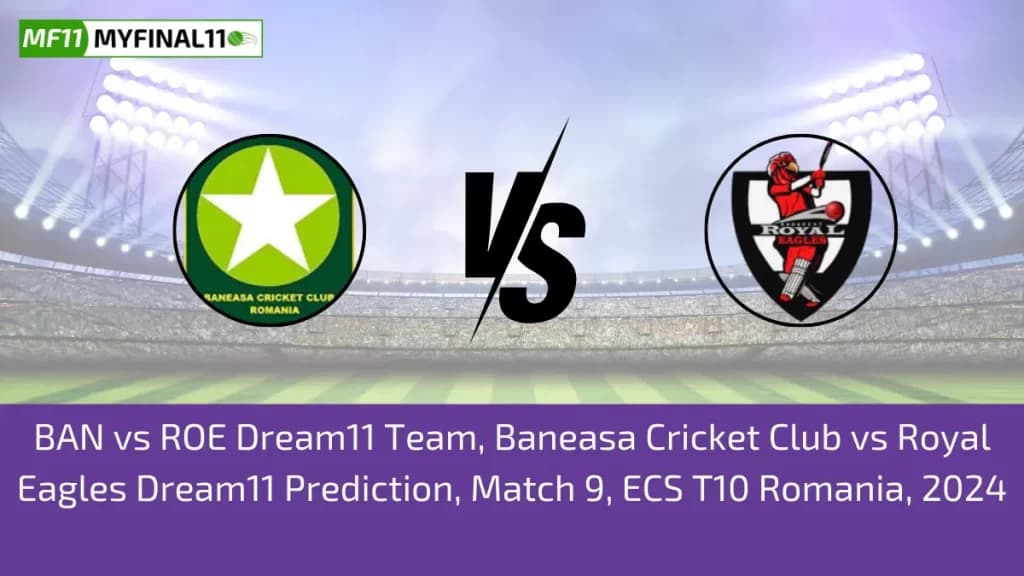 BAN vs ROE Dream11 Prediction, Fantasy Cricket Tips, Pitch Report, Player Stats, Match 9, ECS T10 Romania 2024