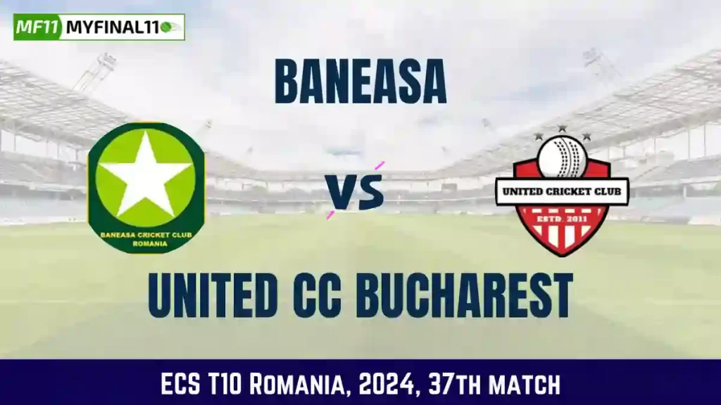 BAN vs UCCB Dream11 Prediction Today 37th Match, Pitch Report, and Player Stats, ECS T10 Romania, 2024
