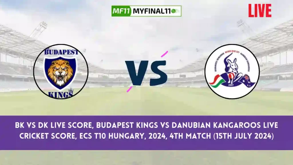 BK vs DK Live Score, Scorecard, Budapest Kings vs Danubian Kangaroos – Match 4, ECS T10 Hungary, 2024