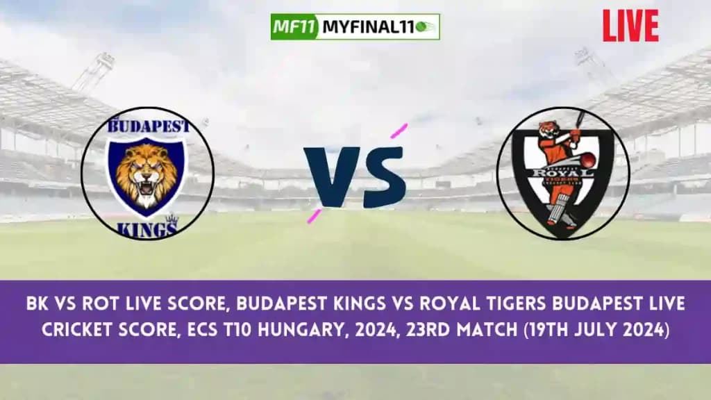 BK vs ROT Live Score, Scorecard, Budapest Kings vs Royal Tigers Budapest – Match 23, ECS T10 Hungary, 2024