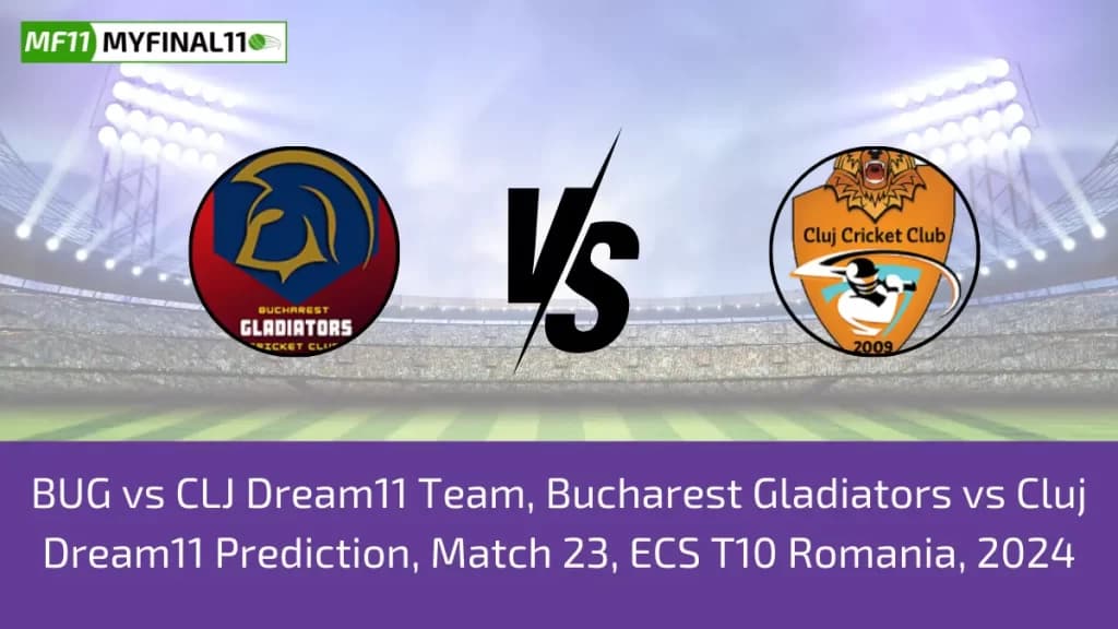BUG vs CLJ Dream11 Prediction, Fantasy Cricket Tips, Pitch Report, Player Stats, Match 23, ECS T10 Romania 2024
