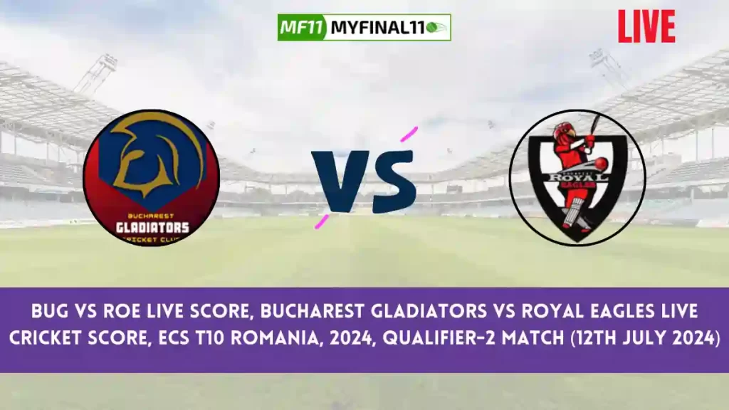 BUG vs ROE Live Score, Scorecard, Bucharest Gladiators vs United CC Buchrest – Match Qualifier-2, ECS T10 Romania, 2024