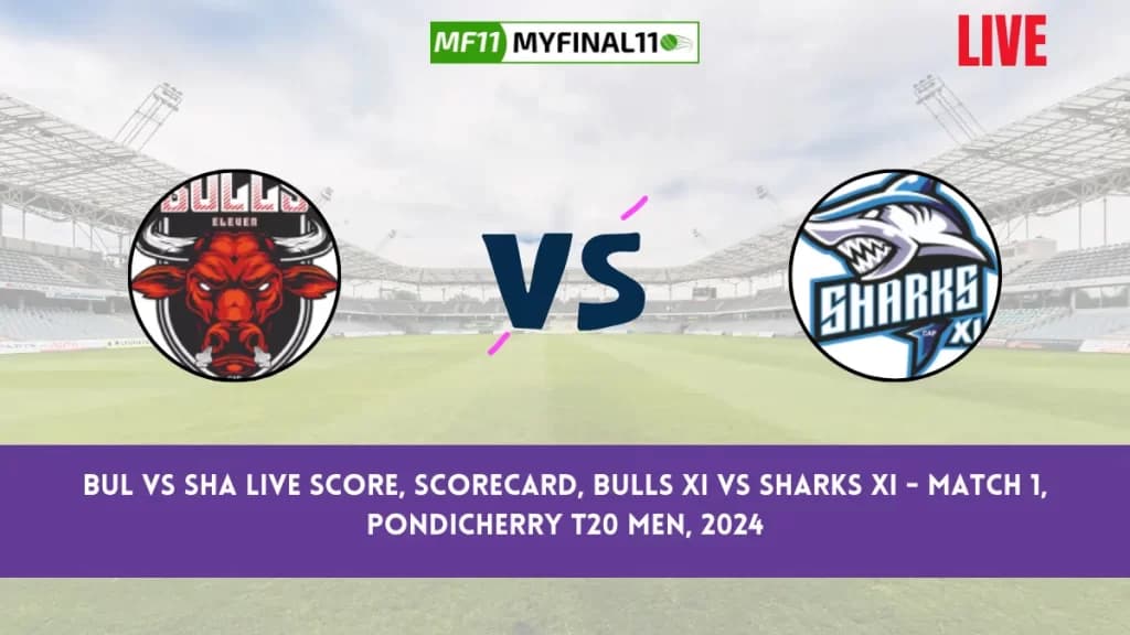 BUL vs SHA Live Score, Scorecard, Pondicherry T20 Men Live 1st Match, Bulls XI vs Sharks XI Live Cricket Score 2024