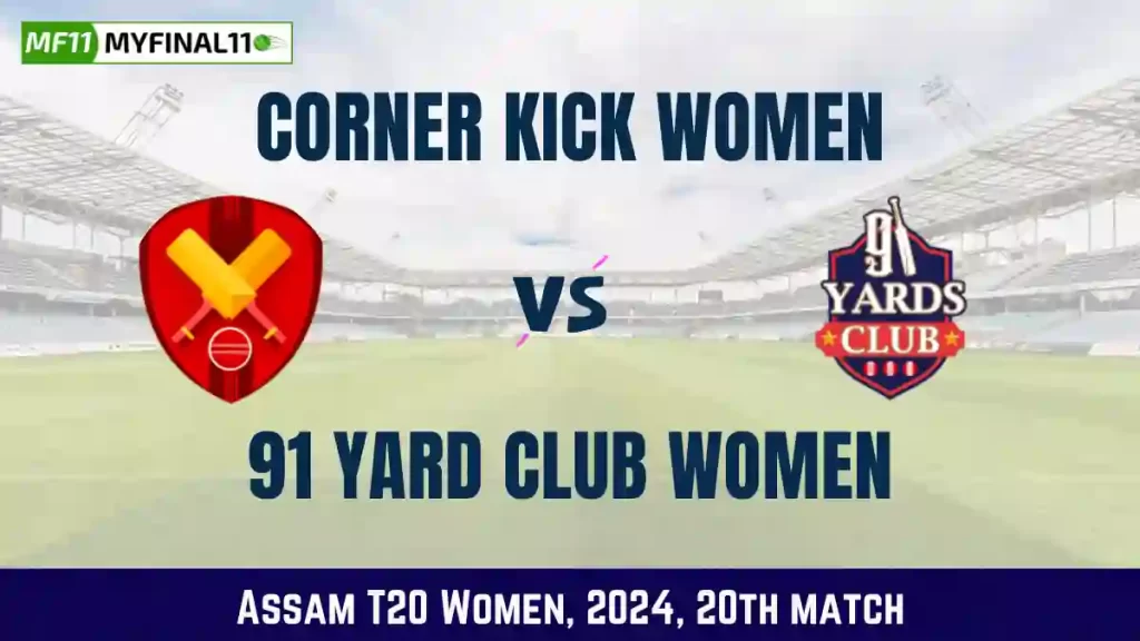 CK-W vs YC-W Dream11 Prediction Today 20th Match, Pitch Report, and Player Stats, Assam T20 Women, 2024