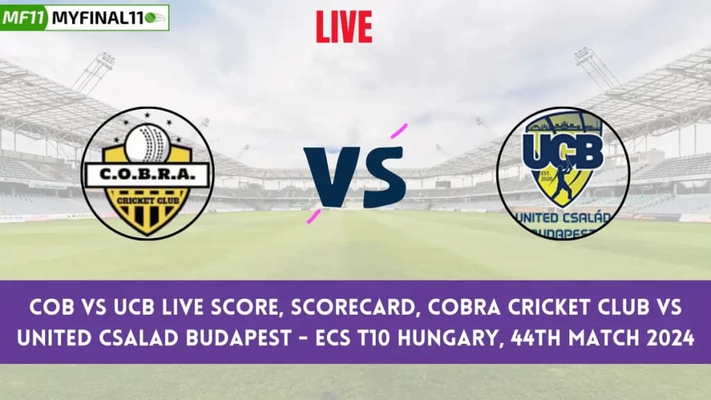 COB vs UCB Live Score, Scorecard, Cobra Cricket Club vs United Csalad Budapest – ECS T10 Hungary, 44th Match 2024