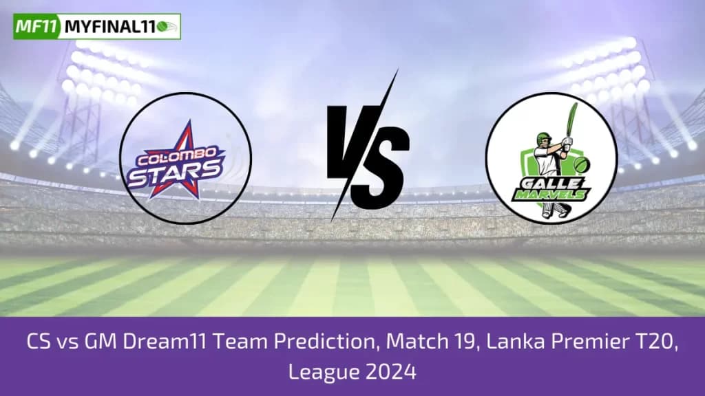 CS vs GM Dream11 Prediction, Player Stats, Player Battle & Expert Fantasy Guide By MyFinal11