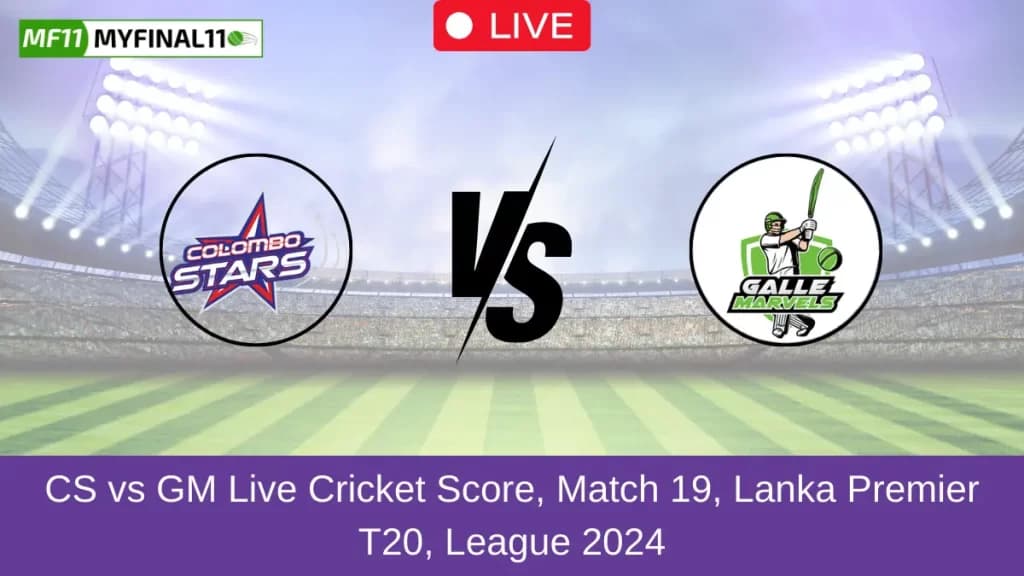 CS vs GM Live Score, Scorecard, Colombo Strikers vs Galle Marvels – Match 19, Lanka Premier League, 2024