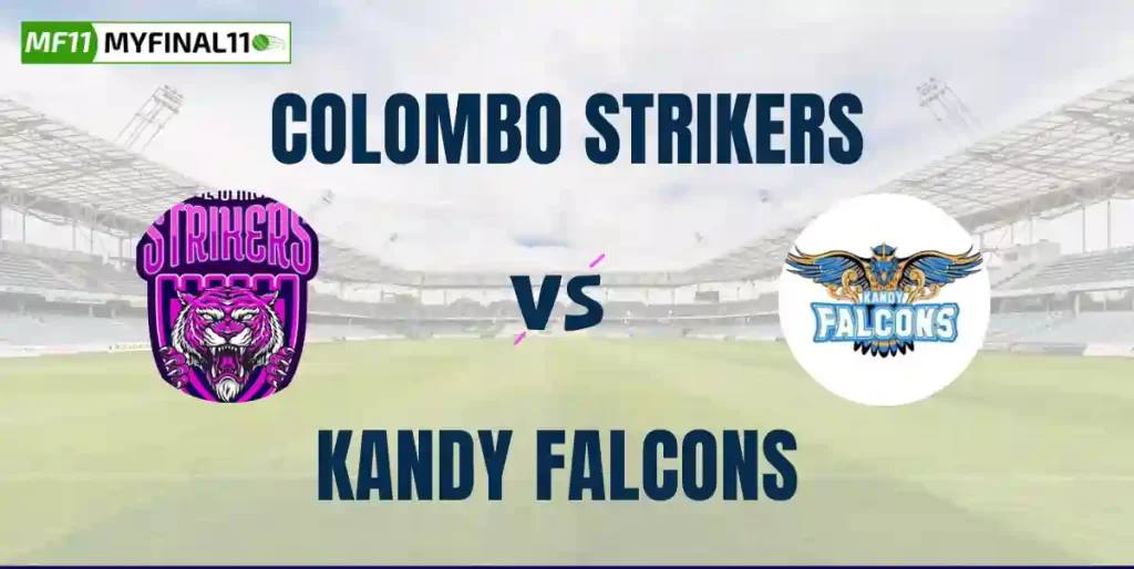 CS vs KFL Dream11 Prediction Todays Match, In-Depth Match Analysis, 3rd Match, Lanka Premier League, 2024