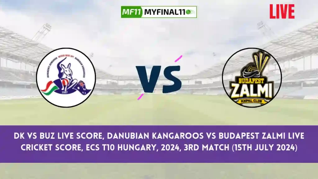 DK vs BUZ Live Score, Scorecard, Danubian Kangaroos vs Budapest Zalmi – Match 3, ECS T10 Hungary, 2024