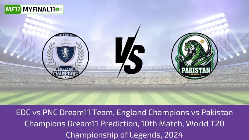 EDC vs PNC Dream11 Prediction Today 10th Match, Pitch Report, and Player Stats, World T20 Championship of Legends, 2024