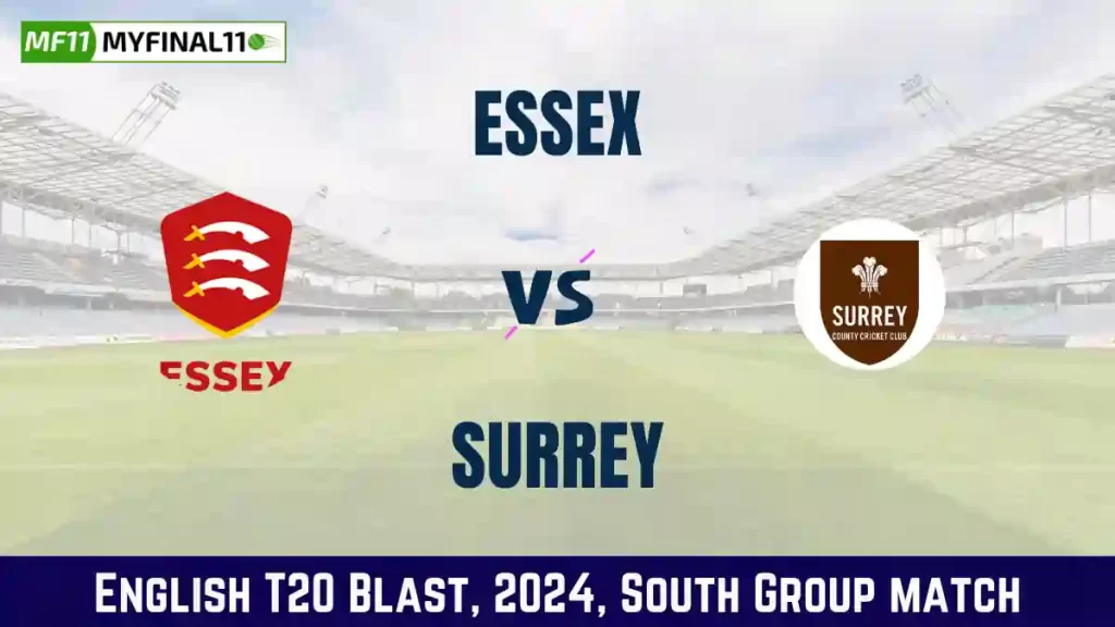 ESS vs SUR Dream11 Prediction Today South Group Match, Pitch Report, and Player Stats, English T20 Blast, 2024