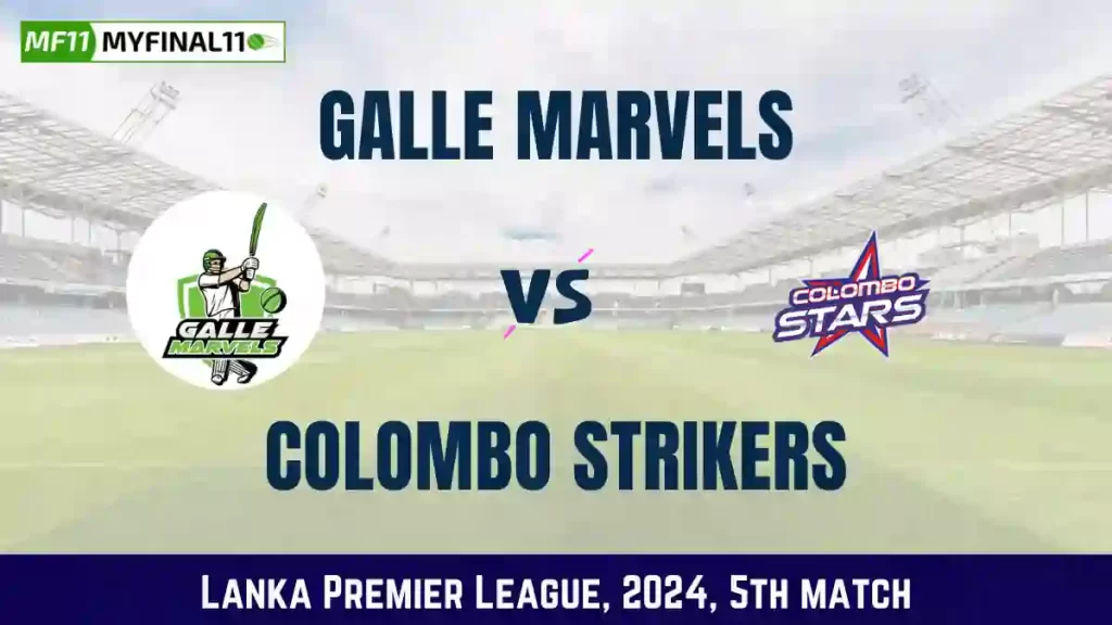 GM vs CS Dream11 Prediction Todays 5th Match, Playing 11 & Pitch Report – Lanka Premier League – LPL T20 2024