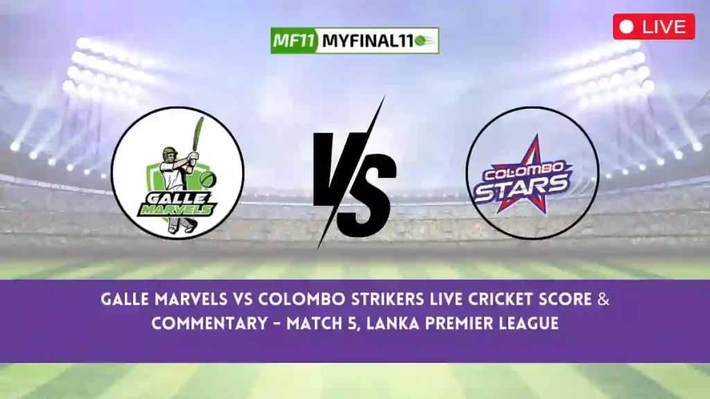 GM vs CS Live Score, Scorecard, Galle Marvels vs Colombo Strikers – Match 5, Lanka Premier League, 2024