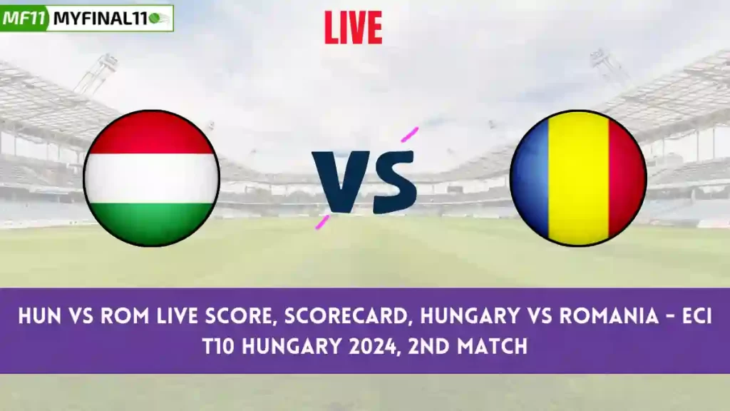HUN vs ROM Live Score Cricket Scorecard, ECI T10 Hungary, 2nd Match 2024