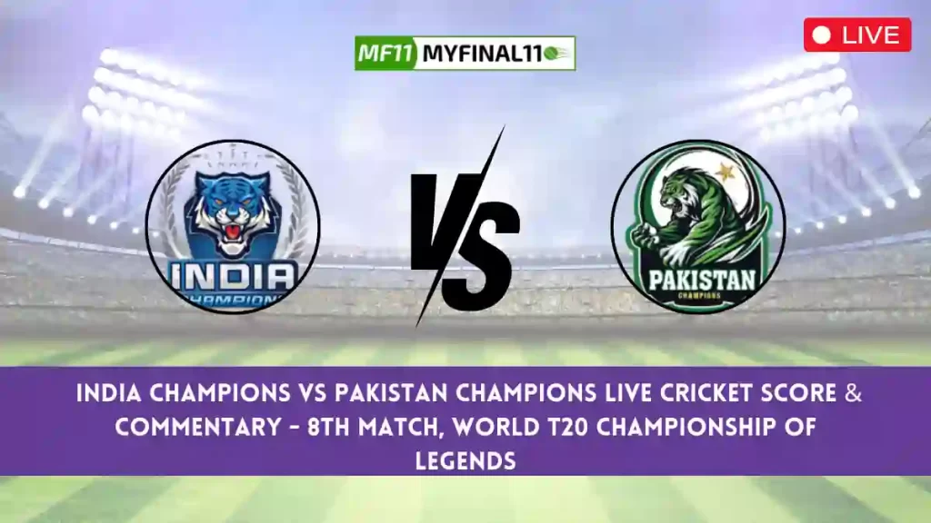 IAC vs PNC Live Score, Scorecard, India Champions vs Pakistan Champions – Match 8, World T20 Championship of Legends, 2024