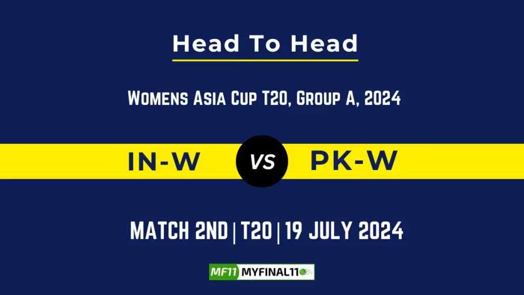 IN-W vs PK-W Player Battle, Head to Head Team Stats, Player Record – Women’s T20 Asia Trophy, 2024