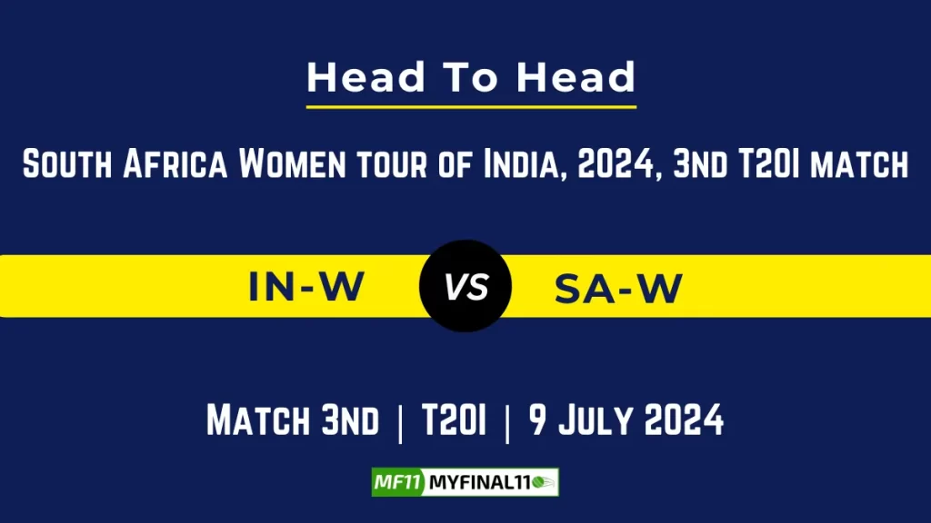 IN-W vs SA-W Player Battle Head to Head Player Stats/Record, 3rd T20I, South Africa Women tour of India, 2024