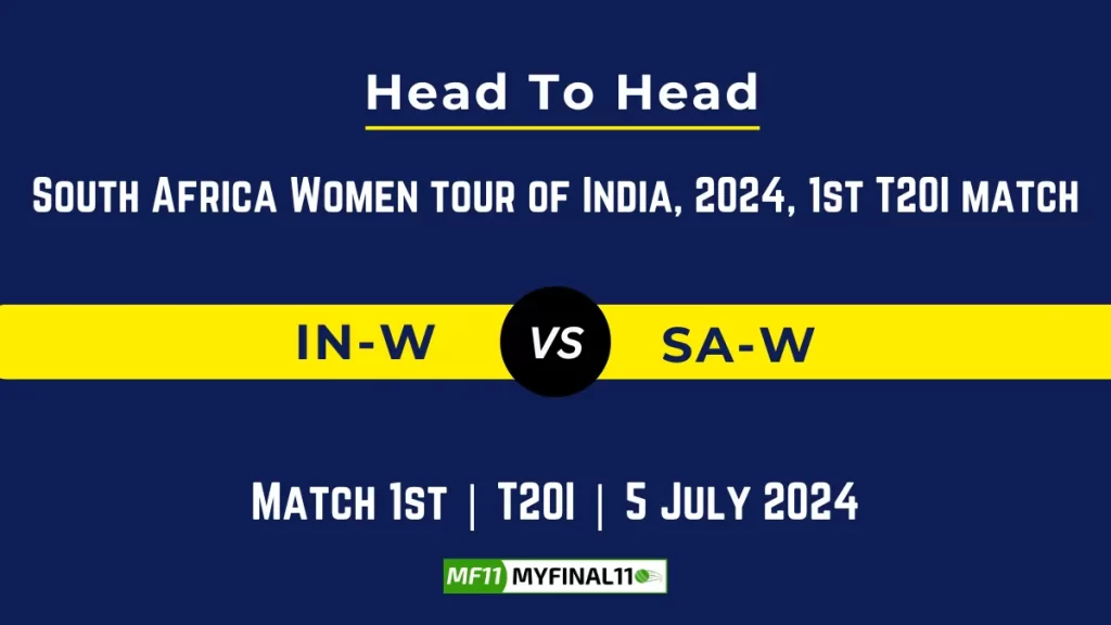 IN-W vs SA-W Player Battle Head to Head Player Stats/Record, South Africa Women tour of India, 2024 – 1st T20I Match