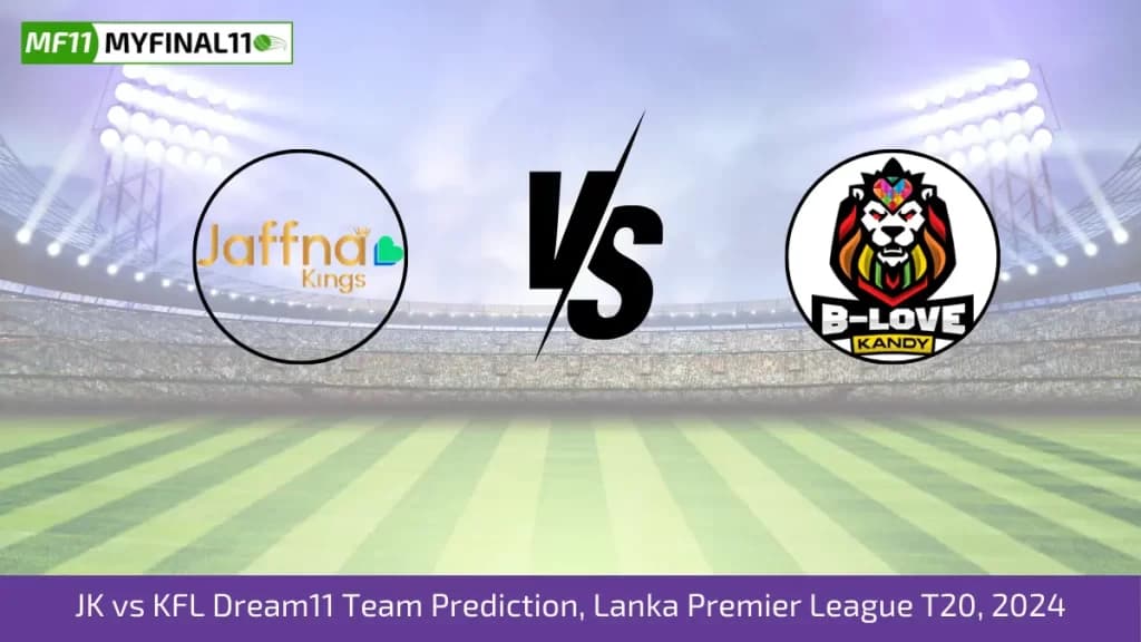 JK vs KFL Dream11 Prediction Today Match, Dream11 Team Today, Fantasy Cricket Tips, Pitch Report, & Player Stats, Lanka Premier League, 2024, Match 15