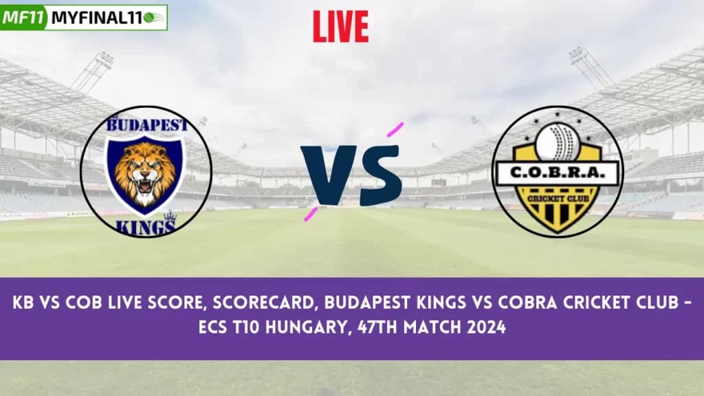 KB vs COB Live Score, Scorecard, Budapest Kings vs Cobra Cricket Club – ECS T10 Hungary, 47th Match 2024