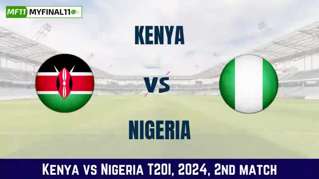 KEN vs NIG Dream11 Prediction Today 2nd Match, Pitch Report, and Player Stats, Kenya vs Nigeria T20I, 2024