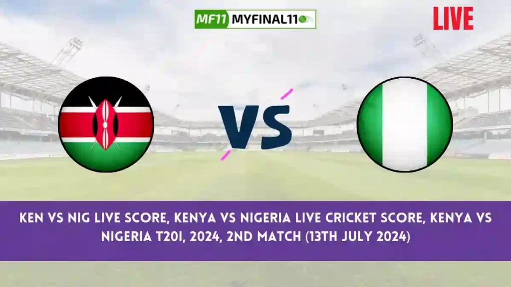 KEN vs NIG Live Score, Scorecard, Kenya vs Nigeria – Match 2, Kenya vs Nigeria T20I, 2024