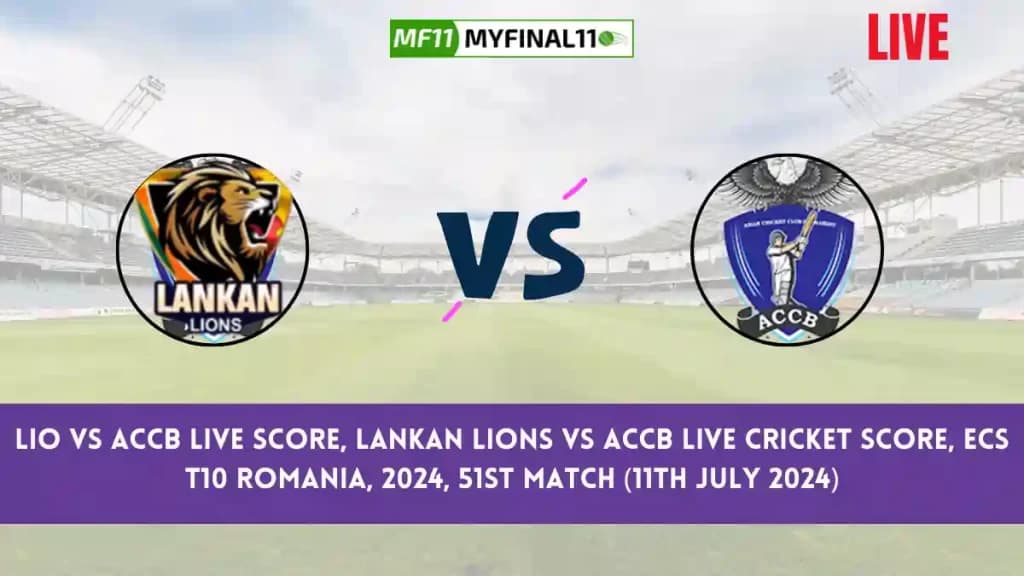 LIO vs ACCB Live Score, Scorecard, Lankan Lions vs ACCB – Match 51, ECS T10 Romania, 2024