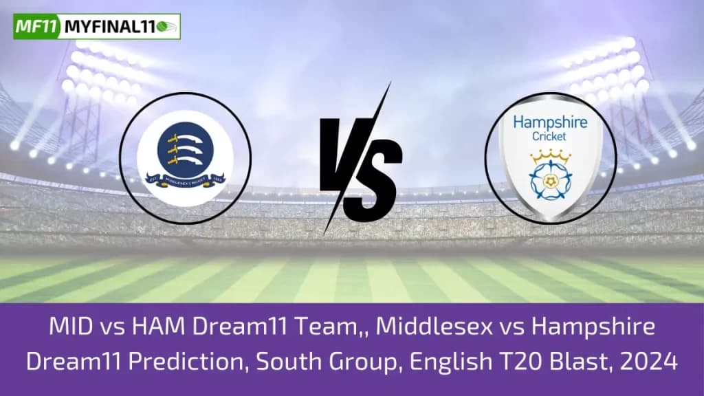 MID vs HAM Dream11 Prediction, Fantasy Cricket Tips, Playing XI, Pitch Report, English T20 Blast 2024