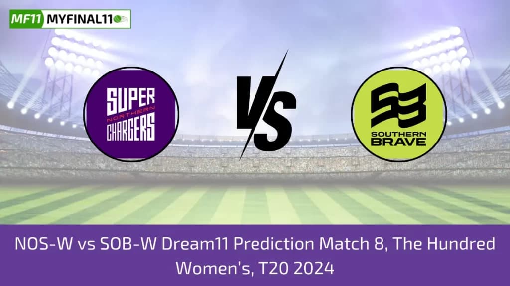 NOS-W vs SOB-W Dream11 Prediction Today: 8th Match Pitch Report, Player Stats | The Hundred Womens 2024