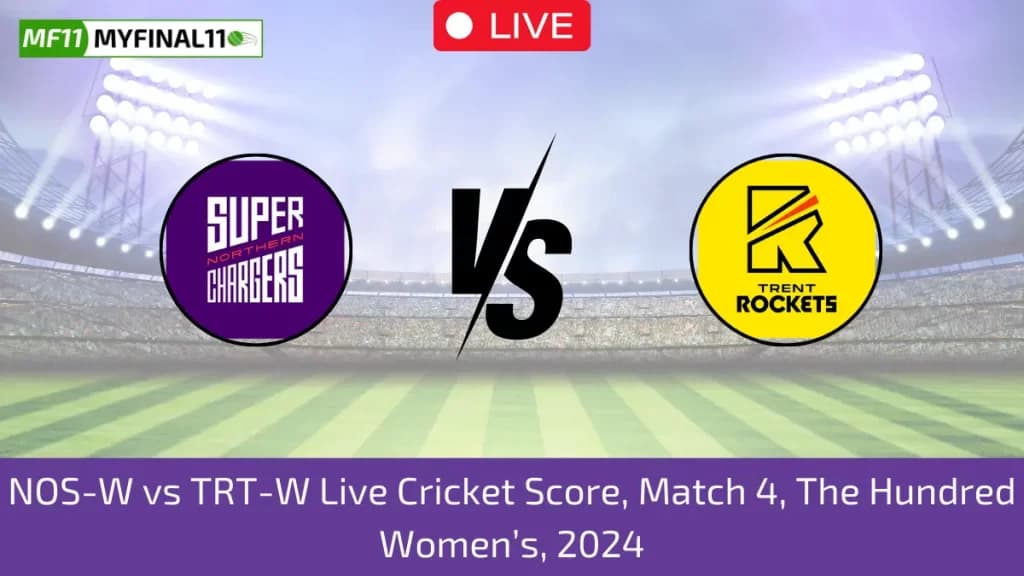 NOS vs TRT Live Score, Scorecard, Northern Superchargers Men vs Trent Rockets Men – The Hundred Men, 4th Match 2024