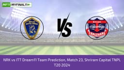 NRK vs ITT Dream11 Prediction Today 23rd Match TNPL, Pitch Report, & Player Stats 2024