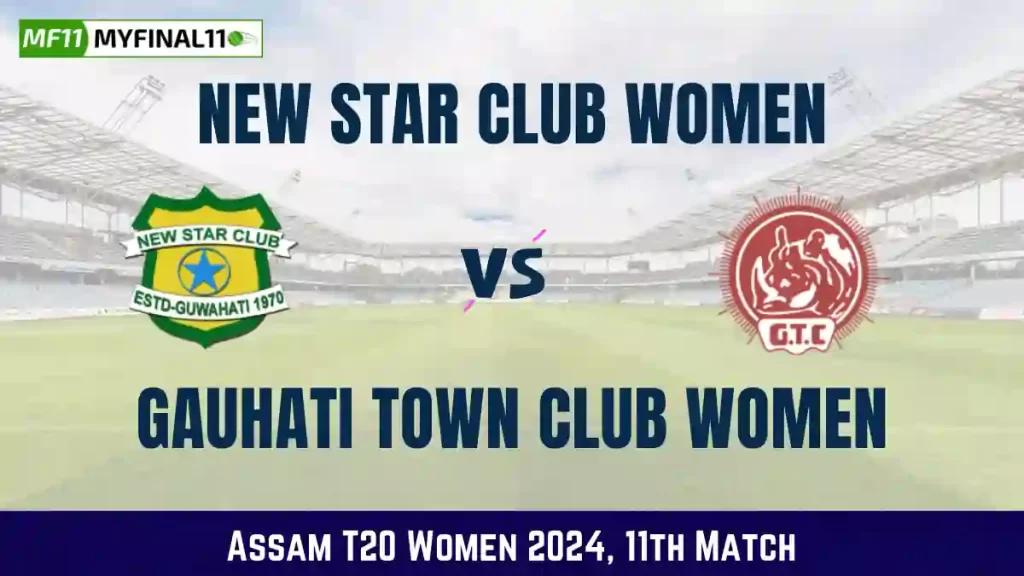 NSC-W vs GTC-W Dream11 Prediction Today 11th Match, Pitch Report, and Player Stats, Assam T20 Women, 2024