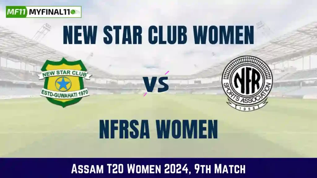 NSC-W vs NFR-W Dream11 Prediction Today 9th Match, Pitch Report, and Player Stats, Assam T20 Women, 2024